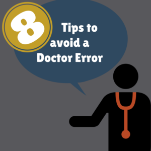 8 Tips To Avoid a Doctor Error